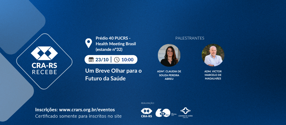 CRA-RS RECEBE: Um Breve Olhar para o Futuro da Saúde - Health Meeting Brasil 2025